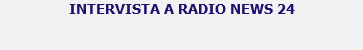 INTERVISTA A RADIO NEWS 24
